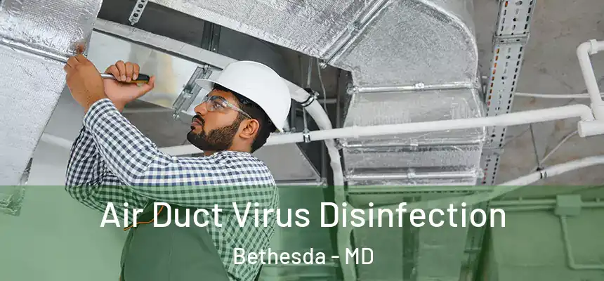 Air Duct Virus Disinfection Bethesda - MD