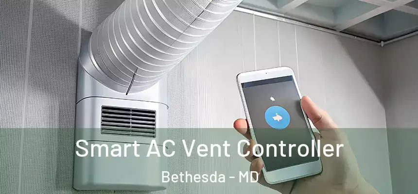  Smart AC Vent Controller Bethesda - MD
